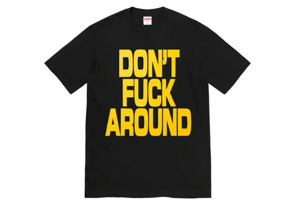 SUPREME DON'T FUCK AROUND TEE – Trade Point_HK